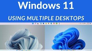 Microsoft Windows 11 - Using Multiple Desktops