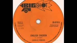 Lascelles Perkins - English Chicken (Aka Ain't Nobody Here But Us Chickens) 1973
