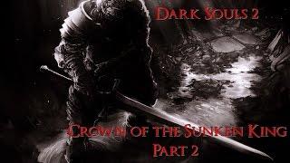 Dark Souls 2 Crown of the Sunken King Часть 2 Храм Дракона