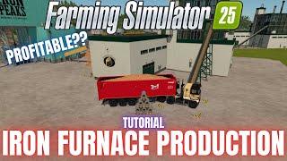 IRON FURNACE PRODUCTION GUIDE - Farming Simulator 25