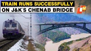 Trial Run Conducted On Chenab Bridge In J&K's Katra-Banihal Section Ahead Of CRS Inspection