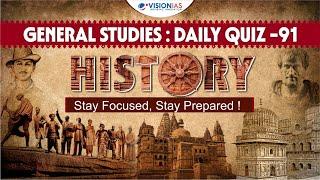 General Studies: Daily Quiz - 91 | History | UPSC Prelims 2025