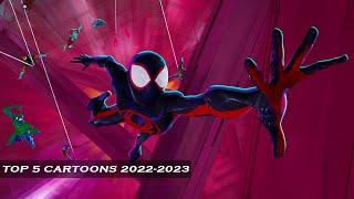 TOP 5 CARTOONS 2022-2023