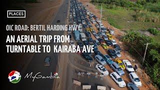 Aerial trip from "Turntable" to Traffic Lights" | My Gambia