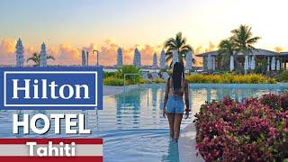 Hilton Hotel Tahiti: A Look Inside This STUNNING Waterfront Hotel