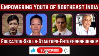 Empowering the Youth of the North East of India | Education-Skills-Startups-Entrepreneurship | ICSI