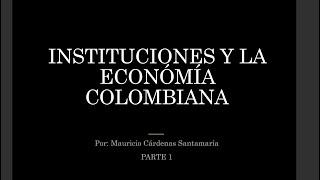 Instituciones | El papel de las instituciones en la Economía | Parte 1/2