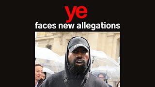 Ye faces new allegations