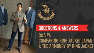 Q&A #4 Comparing Ring Jacket Japan and The Armoury by Ring Jacket