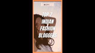 Top 7 Indian Fashion Bloggers #Shorts #CYT