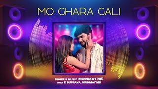 Mo Ghara Gali - Audio Song | MrinmayMS | D Suprava | New Romantic Odia Song