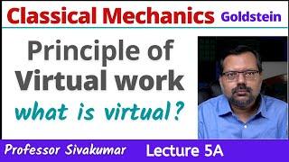 MSc Physics Lectures | Classical Mechanics Lecture 5A | Virtual Displacement and Virtual Work