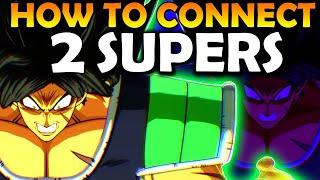 How to Connect 2 Supers in 1 Combo - Broly Can Do This! Tutorial Guide - DB Sparking Zero