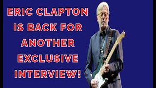 Eric Clapton Is Back Talking Music, Politics, Censorship, Touring, And If He'll Retire Anytime Soon