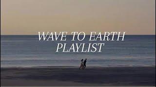 Wave to Earth Playlist