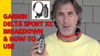 Garmin Delta Sport XC E-Collar How To Use and Understanding the Features