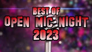 Open Mic Night Highlight Reel - The Best of 2023