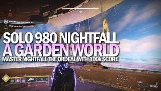 Solo 980 Nightfall The Ordeal (Master Difficulty A Garden World 100k+) [Destiny 2 Shadowkeep]