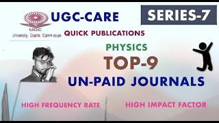 UGC Unpaid journals !! physics !! Series-7 !!