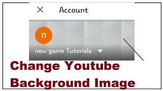 How to change profile picture Background Image on Youtube