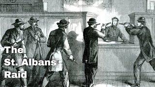 19th October 1864: Confederate soldiers rob three banks in the St. Albans Raid in the Civil War