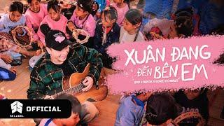 BINZ - XUÂN ĐAN(G) ĐẾN BÊN EM (ft. MASTAL, GONZO, CHARLES.) | OFFICIAL MV