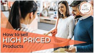 How to sell high priced products   Make your pricing world-class