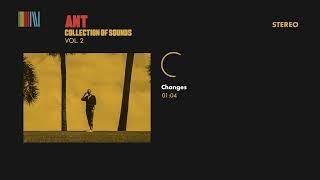 Ant - Changes (Official Audio)