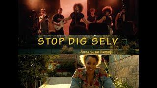 Anna-Lisa Kumoji- Stop Dig Selv- OFFICIAL MUSIC VIDEO!