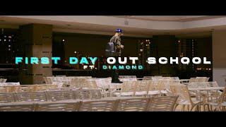 1MILL - FIRST DAY OUT SCHOOL FT. DIAMOND (OFFICIAL MV)