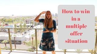 How to Win in a Multiple Offer Situation