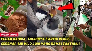 PECAH RAHSIA, AKHIRNYA KANTOI RESEPI SEBENAR AIR MILO LORI YANG RAMAI TAK TAHU !