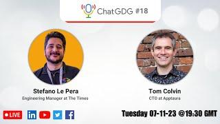 ChatGDG #18 - Tom Colvin, CTO at Apptaura