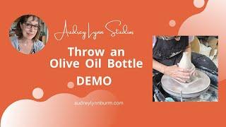 DEMO / MAKE-A-LONG, Throw an OLIVE OIL BOTTLE with me!, AS REQUESTED, Throwing Formula included!