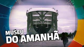 Conhecendo Museus | Episódio: MUSEU DO AMANHÃ