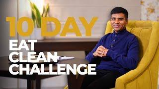 10 - Day Eat Clean Challenge | Gnanaraju | Health & Nutrition