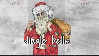 EL-SAYYAD - JINGLE BELLS | الصياد - چيجنل بيلز (PROD BY. SHIKA)