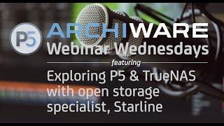 Archiware P5 for Archive, Backup and Replication of TrueNAS with TrueNAS specialist, Starline