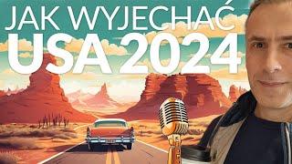 Wyjazd do USA 2024: Podstawy