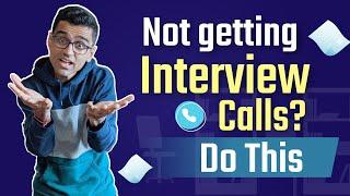 Not getting any interview calls? Do this. |  How to get interview calls?