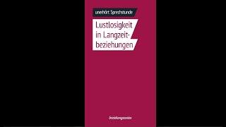 Lustlosigkeit in Langzeitbeziehungen - unerhört Sprechstunde Folge 23