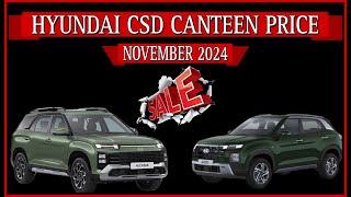 Hyundai Cars NEW CSD CANTEEN PRICE NOVEMBER 2024 | Creta 2024 CSD Price | Venue CSD Price | CSD Cars