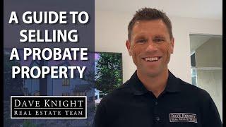 Selling a House That Is a Probate Property