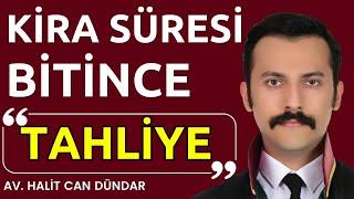 Kira Sözleşmesi Bitince Kiracı Nasıl Tahliye Edilir? | Kiracının Tahliye Yolları | Detaylı Rehber