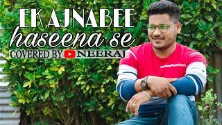 #EK #AJNABEE #HASEENA #SE #COVERED #BY #NEERAJ PRADHAN#