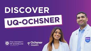 Discover the UQ-Ochsner MD program