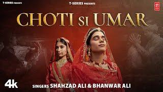 Choti Si Umar - Shahzad Ali, Bhanwar Ali, Feat.Nemi Chand, Ridvee Joshi | New Rajasthani Video Song