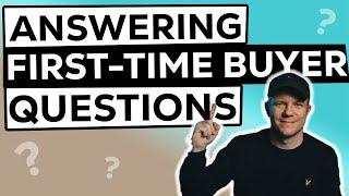 Answering Your Questions   First Time Buyer Mortgage Requests