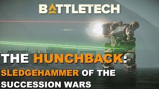 BATTLETECH: The Hunchback