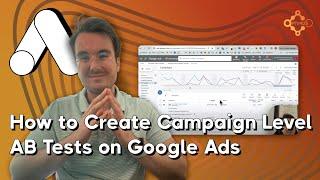 How to Create Campaign Level AB Tests on Google Ads